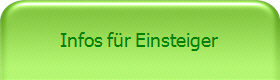 Infos f�r Einsteiger